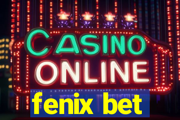 fenix bet